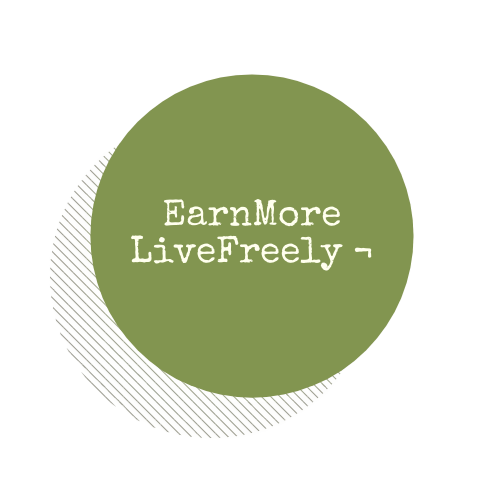 Earn More Live Freely